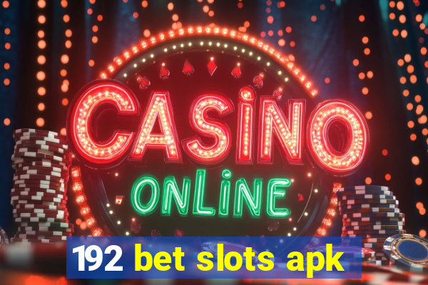 192 bet slots apk